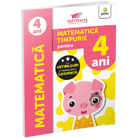 Matematica timpurie pentru 4 ani. Matstart