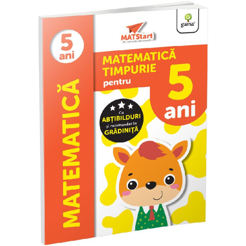 Matematica timpurie pentru 5 ani. Matstart
