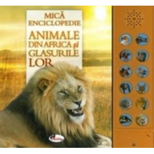 Mica enciclopedie: Animale din Africa și glasurile lor