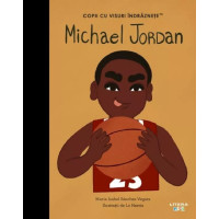 Michael Jordan. Copii cu visuri îndrăznețe