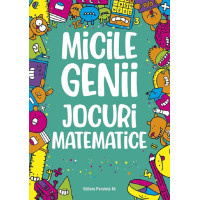 Micile genii. Jocuri matematice