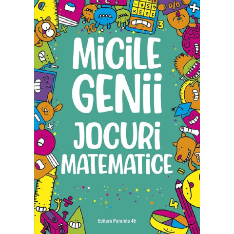 Micile genii. Jocuri matematice