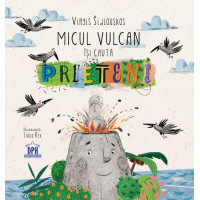 Micul vulcan își caută prieteni