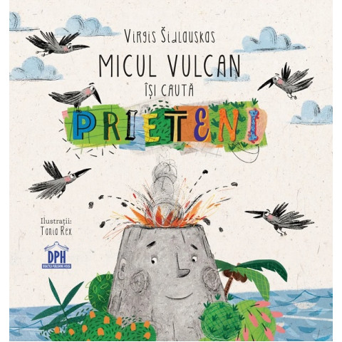 Micul vulcan își caută prieteni