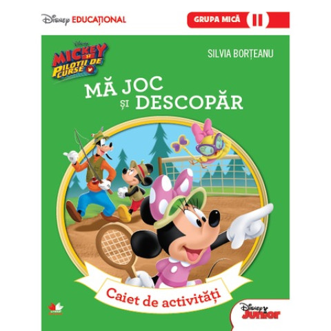 Mickey și piloții de curse. Mă joc și descopăr. Grupa mică-sem.2