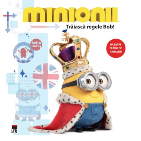 Minionii - Trăiască regele Bob!