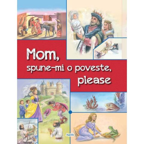 Mom, spune-mi o poveste, please!