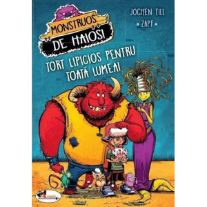 Monstruos de haioși. Tort lipicios pentru toată lumea