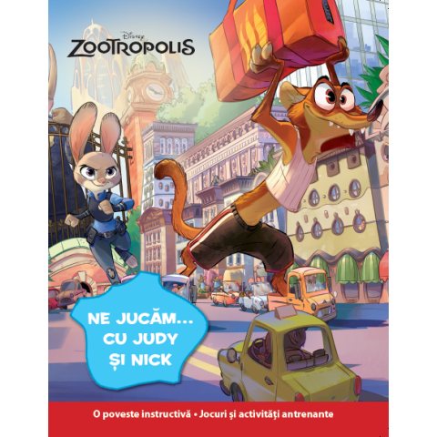 Zootropolis. Ne jucăm... cu Judy și Nick