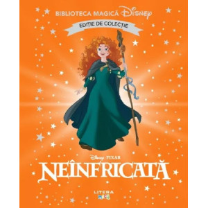 Neînfricata. Biblioteca magică Disney
