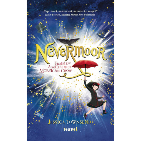 Nevermoor. Probele de admitere ale lui Morrigan Crow