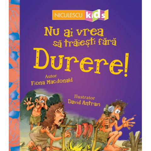 Nu ai vrea să trăieşti fără DURERE!