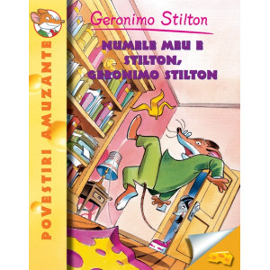 Numele meu e Stilton, Geronimo Stilton