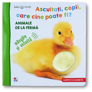 Bebe învață. Ascultați, copii, oare cine poate fi? Animale de la fermă