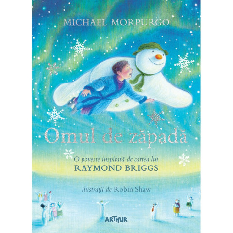 Omul de zăpadă: O poveste inspirată de cartea lui Raymond Briggs