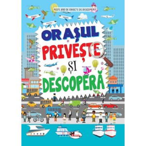 Privește și descoperă - Orașul