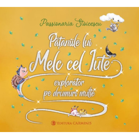 Pățaniile lui Melc cel Iute, explorator pe drumuri multe