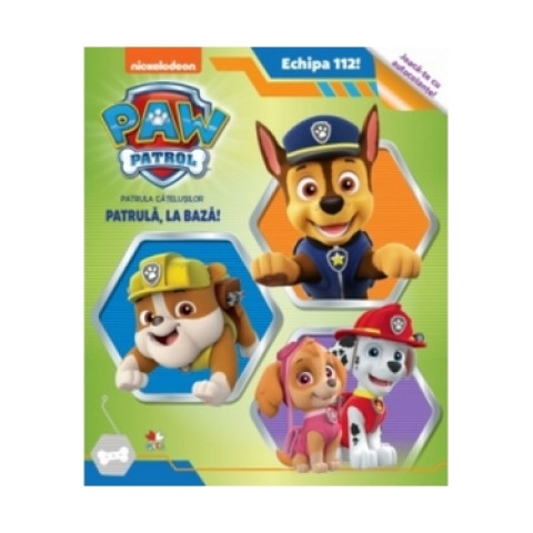 Patrula cățelușilor. Patrula, la bază! (Paw Patrol)