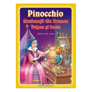 Pinocchio. Muzicanții din Bremen. Vulpea și barza