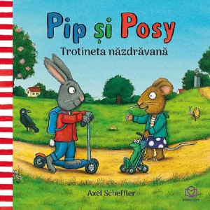 Pip și Posy. Trotineta năzdrăvană