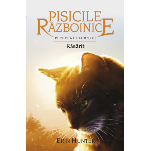 Pisicile Războinice - Puterea celor trei. Cartea a XVIII-a: Răsărit