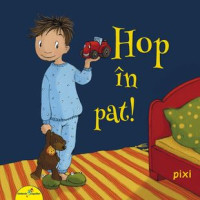 Pixi. Hop în pat!