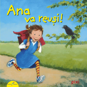 PIXI. Ana va reuși!