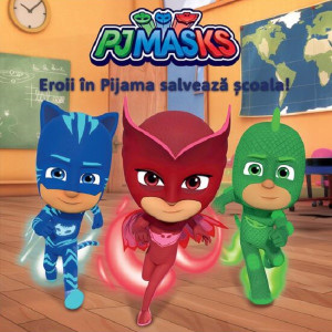 Pjmasks: Eroii în pijama salvează școala!