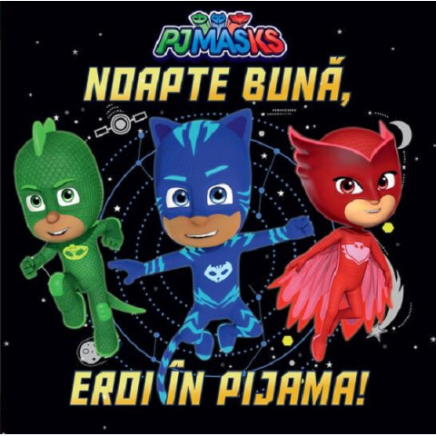 Pjmasks: Noapte bună, Eroi în Pijama!
