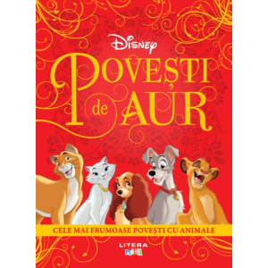 Disney - Povești de aur. Cele mai frumoase povești cu animale