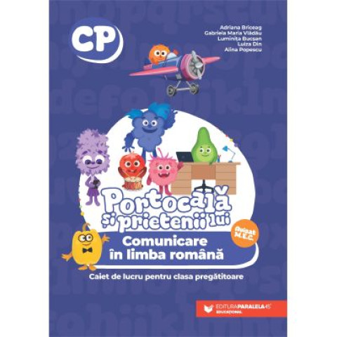 Portocală și prietenii lui. Comunicare în limba română. Caiet de lucru pentru clasa pregătitoare