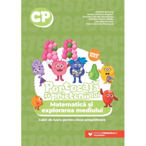 Portocală și prietenii lui. Matematică și explorarea mediului. Caiet de lucru pentru clasa pregătitoare