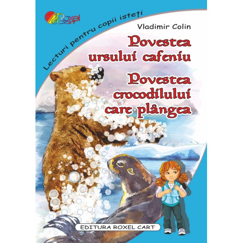 Povestea ursului cafeniu. Povestea crocodilului care plângea