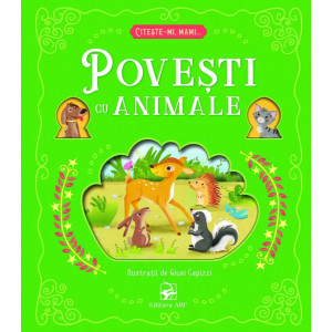 Povești cu animale. Citește-mi, mami...