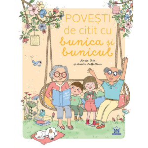 Povești de citit cu bunica și bunicul Povești de citit cu bunica și bunicul