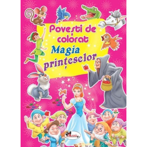 Povești de colorat - Magia prințeselor