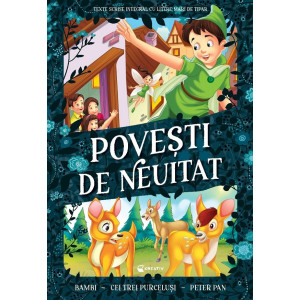 Povești de neuitat: Bambi. Cei trei purceluși. Peter Pan