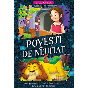 Povești de neuitat: Leul și șoricelul, Spargătorul de nuci, Jack și vrejul de fasole, Citesc pe silabe