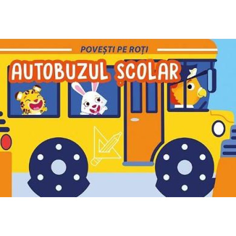 Povești pe roți. Autobuzul școlar