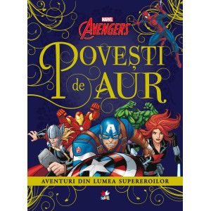 Avangers. Povești de aur. Aventuri din lumea supereroilor