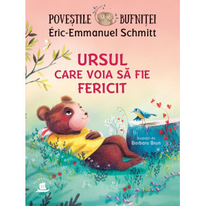 Poveștile bufniței. Ursul care voia să fie fericit