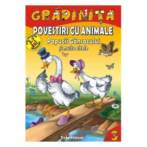 Povestiri cu animale: Papucii gânsacului și multe altele