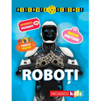 Roboți (Seria Discover Science)