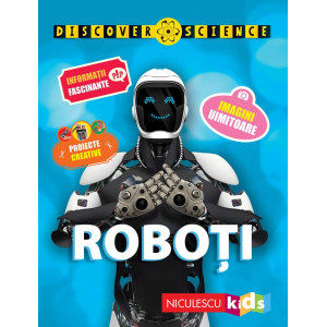 Roboți (Seria Discover Science)
