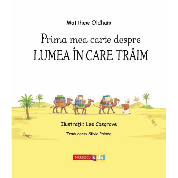 Prima mea carte despre LUMEA ÎN CARE TRĂIM