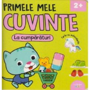 Primele mele cuvinte - La cumpărături Carte cu autocolante