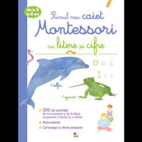 Primul meu caiet Montessori cu litere și cifre. De la 3 la 6 ani