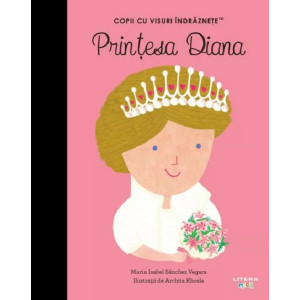 Copii cu visuri îndrăznețe: Printesa Diana