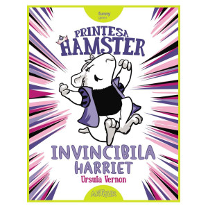 Prințesa Hamster: Invincibila Harriet