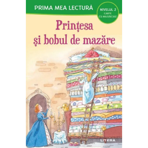 Prințesa și bobul de mazăre. Prima mea lectură